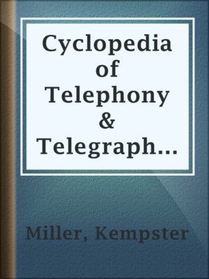 cover image of Cyclopedia of Telephony & Telegraphy Vol. 1